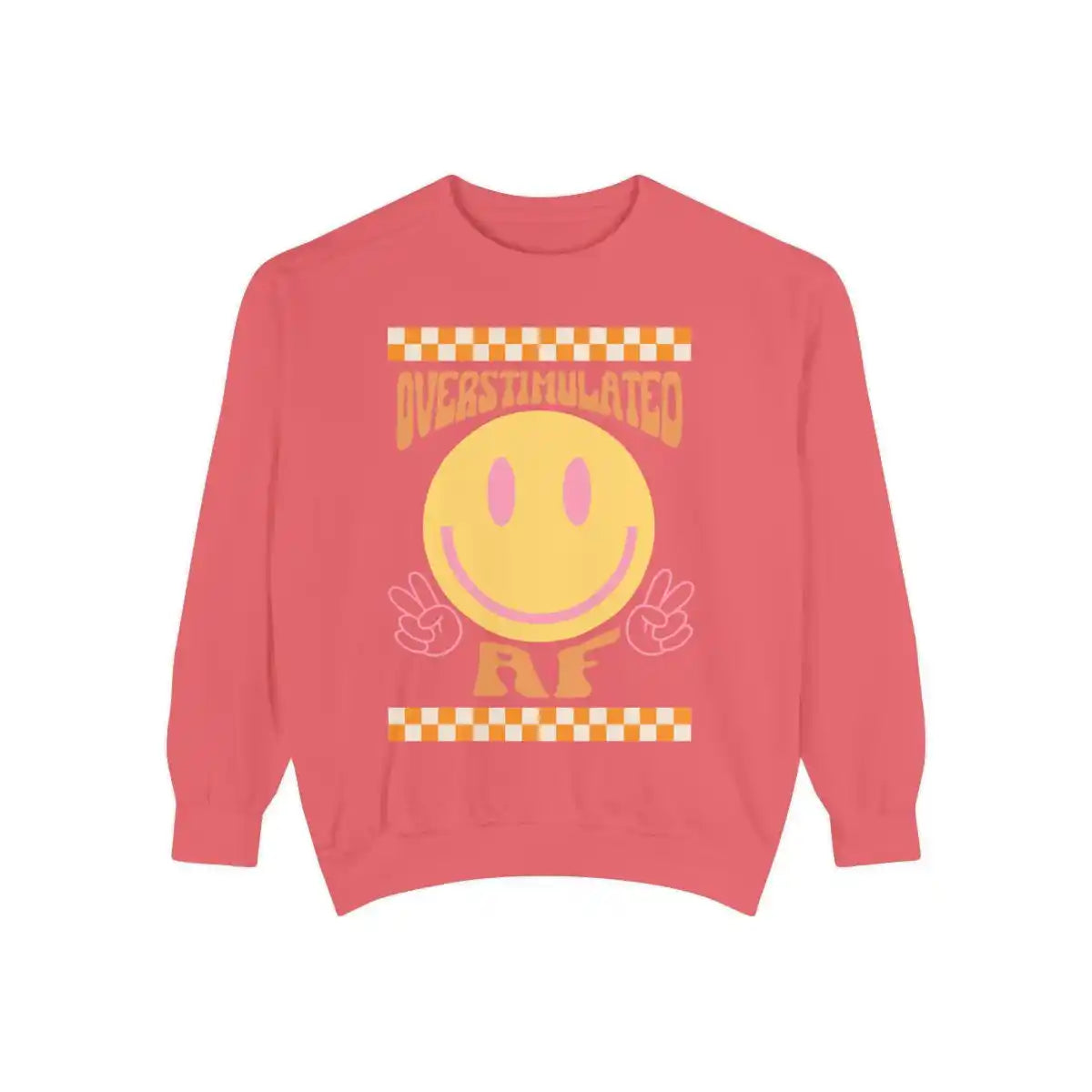 Overstimulated AF Garment-Dyed Sweatshirt, Cozy Unisex Sweatshirt